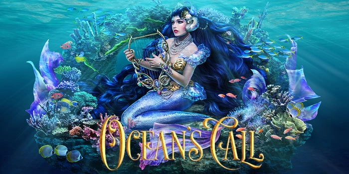 Cara Bermain Cepat di Slot Ocean's Call Agar Jackpot Terus