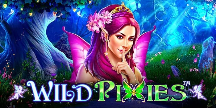 Cara Cepat Untuk Menang di Slot Wild Pixies Setiap Kali Main