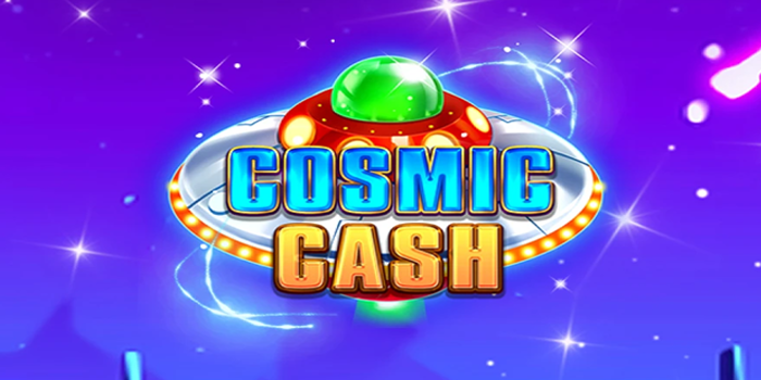 Mengenal Fitur-Fitur Dalam Slot Cosmic Cash