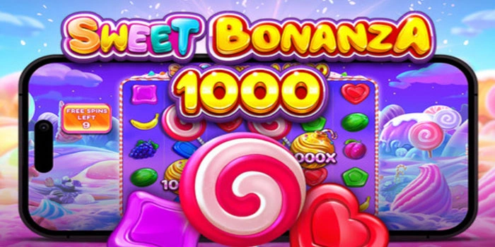 Cara Mudah Menang Besar Di Slot Sweet Bonanza 1000