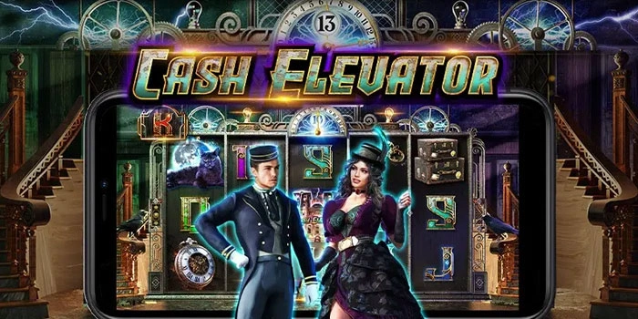 Trik Rahasia Mendapat Maxwin Slot Cash Elevator Setiap Spin