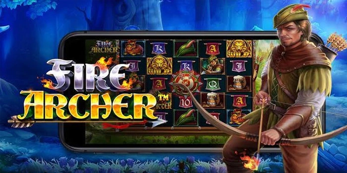 Cara Ampuh Main Slot Fire Archer Untuk Cuan Besar Setiap Spin